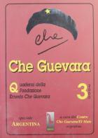 Che Guevara. Quaderni della Fondazione «Ernesto Che Guevara» vol.3 edito da Massari Editore