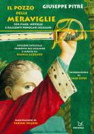 Il pozzo delle meraviglie. 300 fiabe, novelle e racconti popolari siciliani. Ediz. integrale di Giuseppe Pitrè edito da Donzelli