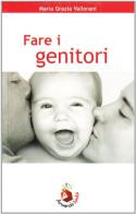 Fare i genitori di M. Grazia Vallorani edito da Armando Editore