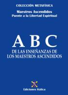 ABC de las enseñanzas de los maestros ascendidos di Maestri ascesi edito da Editrice Italica (Milano)