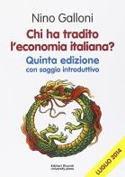 Chi ha tradito l'economia italiana? di Nino Galloni edito da Editori Riuniti Univ. Press