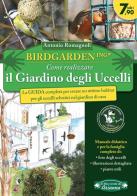 Birdgardening. Come realizzare il giardino degli uccelli di Antonio Romagnoli edito da Arianna Editrice