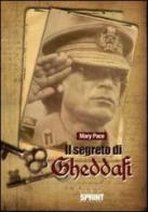 Il segreto di Gheddafi di Mary Pace edito da Booksprint