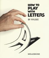 How to play with letters di John Z. Komurki edito da Moleskine