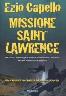 Missione Saint Lawrence di Ezio Capello edito da Magenes