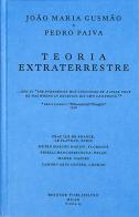 João Maria Gusmão + Pedro Paiva. Teoria Extraterrestre. Ediz. inglese, italiana e francese edito da Mousse Magazine & Publishing