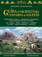 Guida all'architettura contadina del Salento di Antonio Costantini edito da Congedo