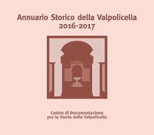 Annuario Storico della Valpolicella 2016-2017 edito da Editrice La Grafica