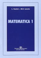 Matematica 1-Matematica 2 di Luigina Cosimi, Maria Rosaria Lancia edito da Esculapio