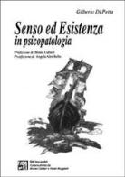 Senso ed esistenza in psicopatologia di Gilberto Di Petta edito da Edizioni Univ. Romane