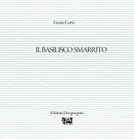Il basilisco smarrito di Grazia Corte edito da Edizioni Disegnograve