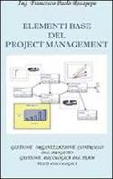 Elementi base del project management di Francesco P. Rosapepe edito da Youcanprint