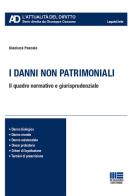 I danni non patrimoniali. Il quadro normativo e giurisprudenziale di Gianluca Pascale edito da Maggioli Editore