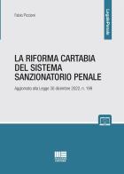 La Riforma Cartabia del sistema sanzionatorio penale di Fabio Piccioni edito da Maggioli Editore
