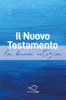 Il Nuovo Testamento. La buona notizia. Ediz. a caratteri grandi edito da Associazione Parole di Vita