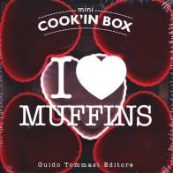 I love muffins. Mini Cook'in box. Con gadget di Ilona Chovancova edito da Guido Tommasi Editore-Datanova