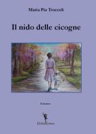 Il nido delle cicogne di Maria Pia Troccoli edito da EditricErmes