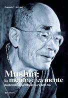 Mushin: la mente senza mente di Taitaro Suzuki Daisetz edito da Terra Nuova Edizioni