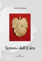 Lontano dall'Eden di Antonio Fasano edito da Edizioni Tassinari