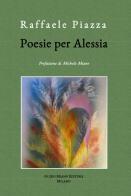 Poesie per Alessia di Raffaele Piazza edito da Guido Miano Editore
