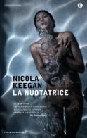 La nuotatrice di Nicola Keegan edito da Mondadori