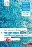 Matematica multimediale.azzurro. Con laZ Tutor. Per le Scuole superiori. Con ebook. Con espansione online vol. 1 di Massimo Bergamini, Graziella Barozzi edito da Zanichelli