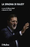 La Spagna di Rajoy edito da Il Mulino