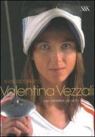 A viso scoperto di Valentina Vezzali, Caterina Luchetti edito da Sperling & Kupfer