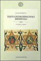 Testi giudeospagnoli medievali (Castiglia e Aragona) di Laura Minervini edito da Liguori