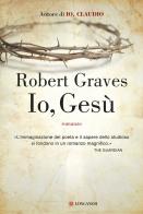 Io, Gesù di Robert Graves edito da Longanesi