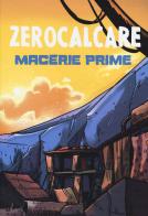 Macerie prime. Cofanetto. Ediz. limitata di Zerocalcare edito da Bao Publishing