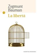 La libertà di Zygmunt Bauman edito da Castelvecchi