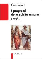 I progressi dello spirito umano di Nicolas de Condorcet edito da Editori Riuniti Univ. Press