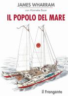 Il popolo del mare di James Wharram, Hanneke Boon edito da Edizioni Il Frangente