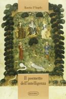 Il poemetto dell'intelligenza di Rosetta D'Angelo edito da Quattroventi