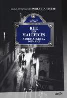 Rue des Maléfices. Storia segreta di Parigi di Jacques Yonnet edito da EDT