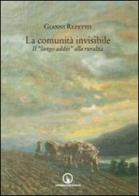 La comunità invisibile. Il «lungo addio» alla ruralità di Gianni Repetto edito da Impressioni Grafiche