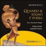 Quando il sogno è poesia. CD Audio di Giuseppe Succu edito da Ismeca