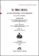 Fra Tommaso Campanella. La sua congiura, i suoi processi e la sua pazzia (rist. anast.) vol.2 di Luigi Amabile edito da FPE-Franco Pancallo Editore