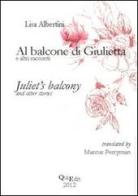 Al balcone di Giulietta ed altri racconti. Ediz. italiana e inglese di Lisa Albertini edito da QuiEdit