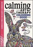 Art therapy. Calming. Colouring book edito da L'Ippocampo