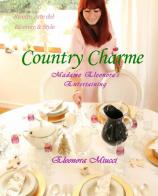 Country charme Madame Eleonora's entertaining di Eleonora Miucci edito da Nuova Prhomos