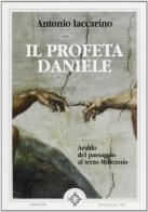 Il profeta Daniele di Antonio Iaccarino edito da Atanòr