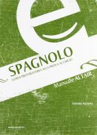 Spagnolo. Guida preparatoria alla prova Altair B1 edito da Bononia University Press