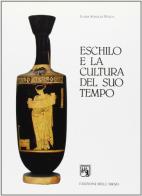 Eschilo e la cultura del suo tempo di Luigia A. Stella edito da Edizioni dell'Orso