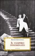 Il vampiro innominato. Il «Caso Manzoni-Dracula» e altri casi di vampirismo letterario di Renato Giovannoli edito da Medusa Edizioni