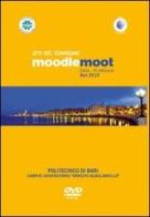 Atti del Convegno Moodlemoot 2010. Con CD-ROM edito da Wip Edizioni