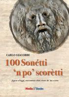 Sonétti 'n po' scorètti. Figure d'òggi riccontate cheé rime de 'na vorta di Carlo Giacobbe edito da Mediabooks