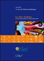 Le fate italiane. Una ricerca preziosa sui saperi delle donne edito da MEDIterranean MEDIA