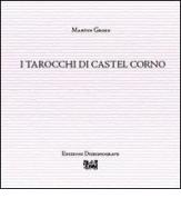 I tarocchi di Castel Corno. Ediz. illustrata di Martin Gross edito da Edizioni Disegnograve